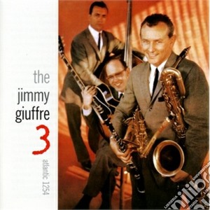 Jimmy Giuffre - The Jimmy Giuffre 3 cd musicale di Jimmy Giuffre