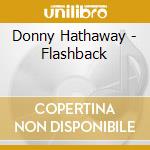 Donny Hathaway - Flashback cd
