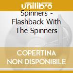 Spinners - Flashback With The Spinners cd