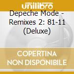 Depeche Mode - Remixes 2: 81-11 (Deluxe) cd