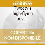 Tweety's high-flying adv. - cd