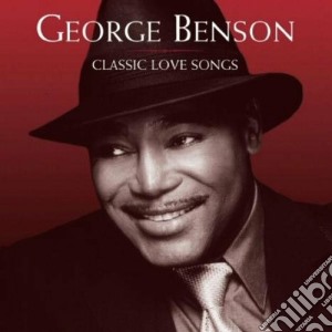 George Benson - Classic Love Songs cd musicale di George Benson