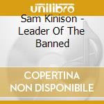 Sam Kinison - Leader Of The Banned cd musicale di Sam Kinison