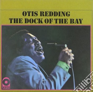 Otis Redding - The Dock Of The Bay cd musicale di Otis Redding