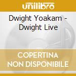 Dwight Yoakam - Dwight Live cd