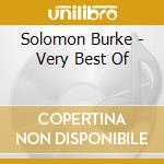 Solomon Burke - Very Best Of cd musicale di Solomon Burke