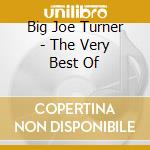 Big Joe Turner - The Very Best Of cd