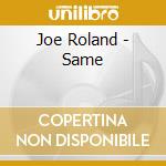 Joe Roland - Same cd