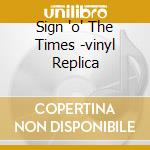 Sign 'o' The Times -vinyl Replica cd musicale di PRINCE