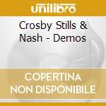 Crosby Stills & Nash - Demos