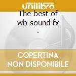 The best of wb sound fx - cd