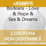 Bodeans - Love & Hope & Sex & Dreams cd musicale di Bodeans