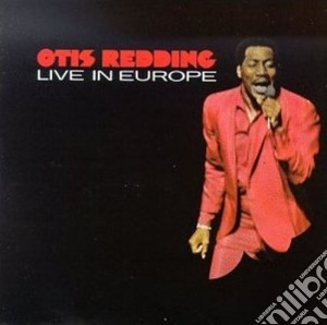 Otis Redding - Live In Europe cd musicale di Otis Redding