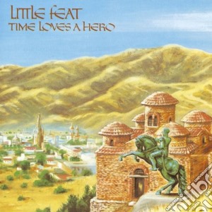 Little Feat - Time Loves A Hero cd musicale di Little Feat