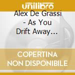 Alex De Grassi - As You Drift Away (Lullabies On Guitar) cd musicale di Alex De Grassi