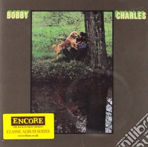 Bobby Charles - Encore Series cd musicale di Bobby Charles