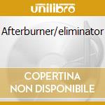 Afterburner/eliminator