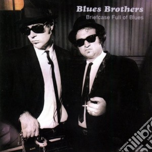 Blues Brothers (The) - Briefcase Full Of Blues cd musicale di Blues brothers the