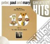 Peter Paul & Mary - Best Of Peter Paul & Mary: Ten Years Together cd