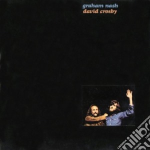 Graham Nash & David Crosby - Graham Nash & David Crosby cd musicale di GRAHAM NASH-DAVID CROSBY