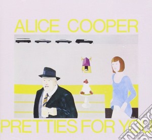 Alice Cooper - Pretties For You cd musicale di Alice Cooper