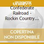 Confederate Railroad - Rockin Country Party Pack cd musicale di Confederate Railroad