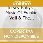 Jersey Babys - Music Of Frankie Valli & The Four Seasons For Kids cd