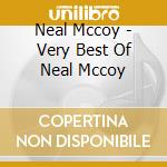Neal Mccoy - Very Best Of Neal Mccoy cd musicale di Neal Mccoy