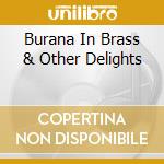 Burana In Brass & Other Delights cd