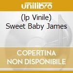 (lp Vinile) Sweet Baby James lp vinile di TAYLOR JAMES