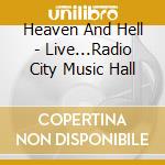 Heaven And Hell - Live...Radio City Music Hall cd