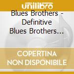 Blues Brothers - Definitive Blues Brothers Collection cd