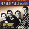 Frankie Valli & The Four Seasons - Sherry & Other Hits cd