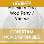 Millenium Doo Wop Party / Various cd