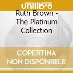 Ruth Brown - The Platinum Collection cd musicale di Ruth Brown