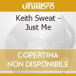 Keith Sweat - Just Me cd