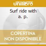 Surf ride with a. p. cd musicale di Art Pepper