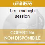 J.m. midnight session cd