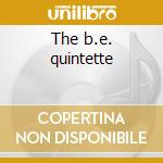 The b.e. quintette cd