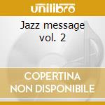Jazz message vol. 2 cd