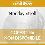 Monday stroll cd
