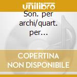 Son. per archi/quart. per archi-sol.ital cd musicale di Rossini/donizetti