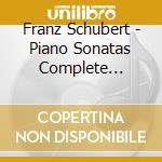 Franz Schubert - Piano Sonatas Complete Volume 1 cd musicale di Schubert