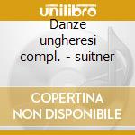 Danze ungheresi compl. - suitner cd