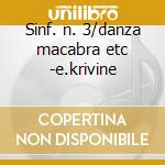 Sinf. n. 3/danza macabra etc -e.krivine cd