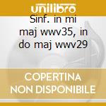 Sinf. in mi maj wwv35, in do maj wwv29 cd