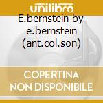 E.bernstein by e.bernstein (ant.col.son) cd musicale di Elmer Bernstein