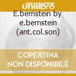 E.bernstein by e.bernstein (ant.col.son) cd