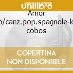 Amor brujo/canz.pop.spagnole-lopez cobos cd