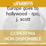 Europe goes to hollywood - rpo, j. scott cd